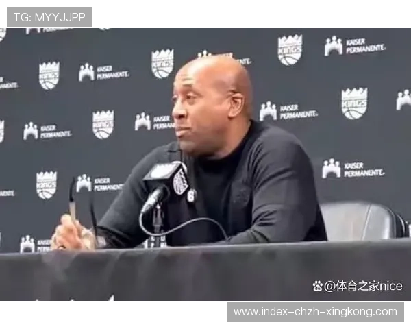 国王临场调整翻车！教练组轮换用人遭质疑